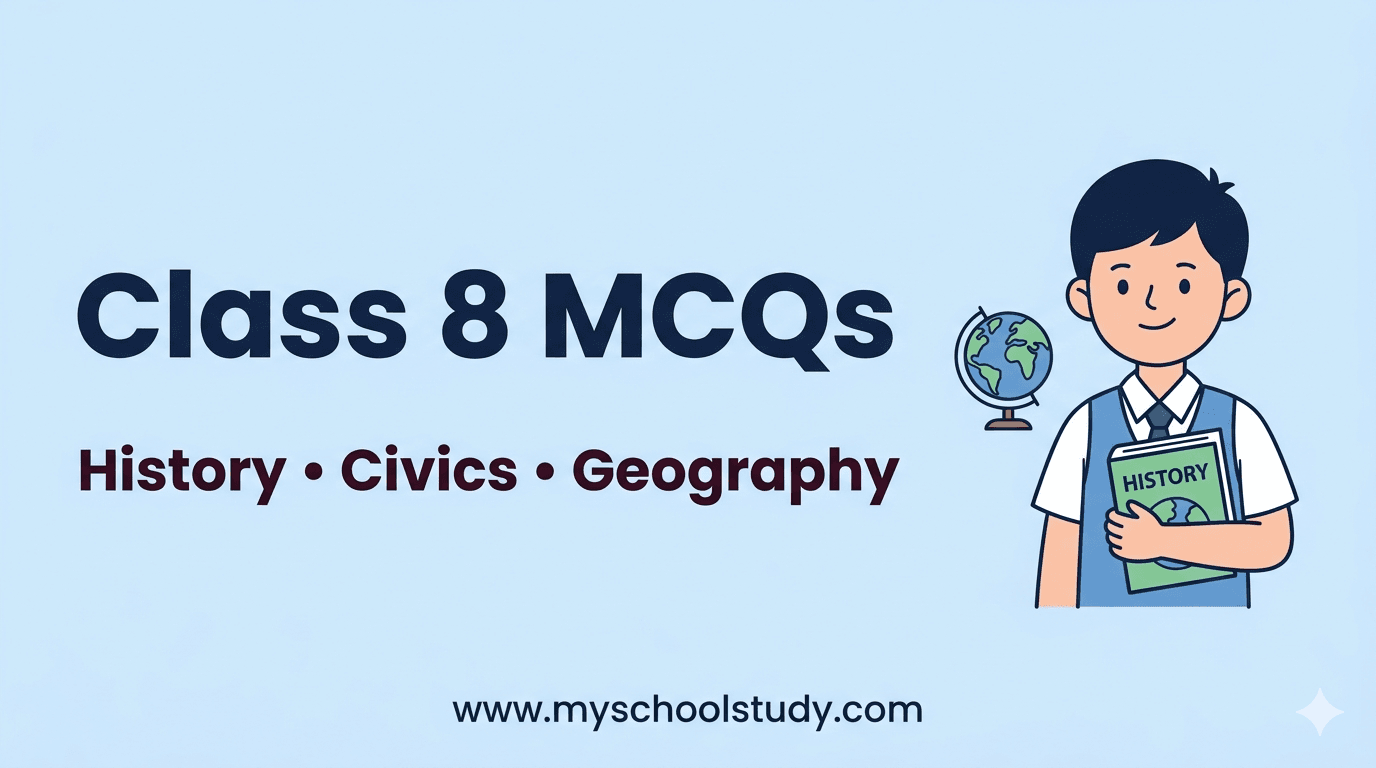 class 8 mcq questions answers– history, civics, geography