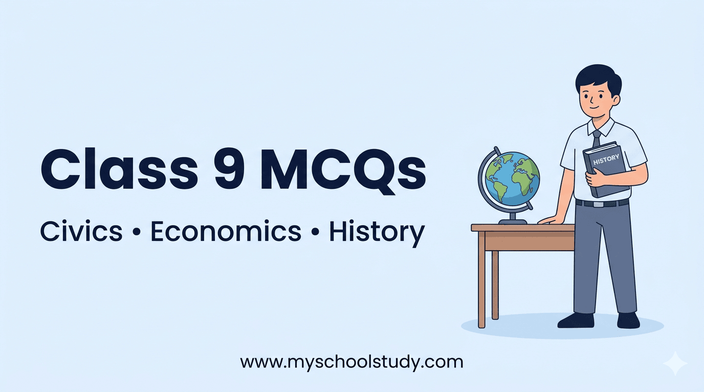 class 9 mcq questions answers– civics, economics, history
